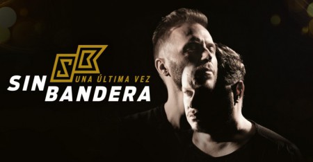 Sin Bandera: Una última vez, por cuarta vez...